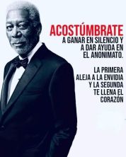 acostumbrate a ganar en silencio y a dar ayuda en el anonimato.jpg